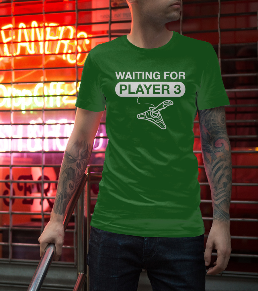 WAITING FOR PLAYER 3 Gaming Joystick T-Shirt