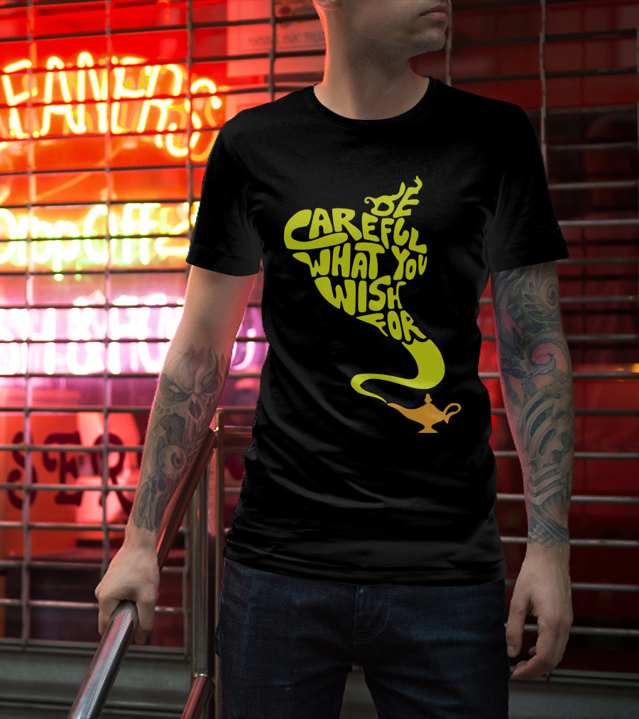 Be Careful What You Wish For Genie Lamp T-Shirt