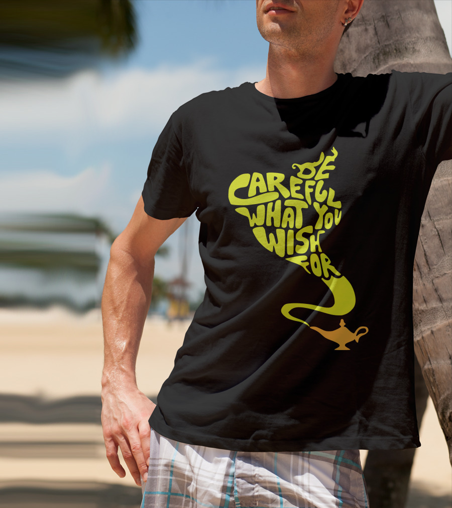 Be Careful What You Wish For Genie Lamp T-Shirt
