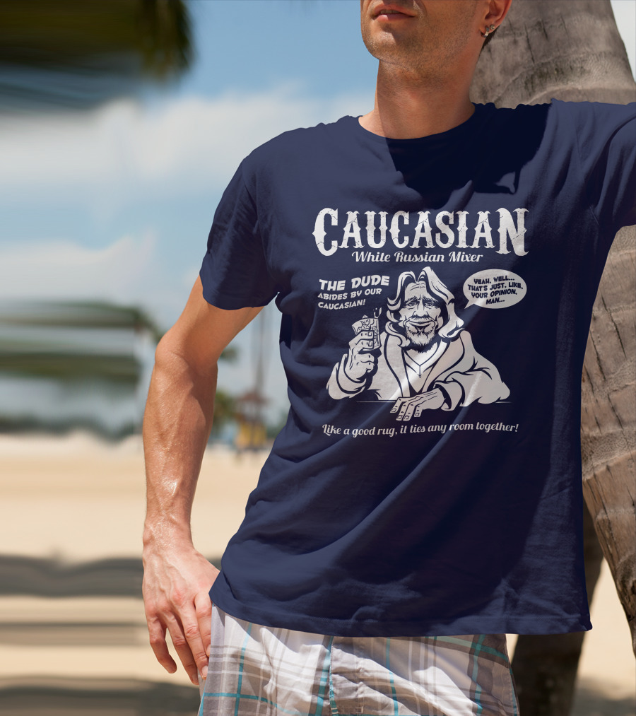 Caucasian White Russian Mixer The Dude Abides Like A Good Rug It Ties Any Room Together T-Shirt