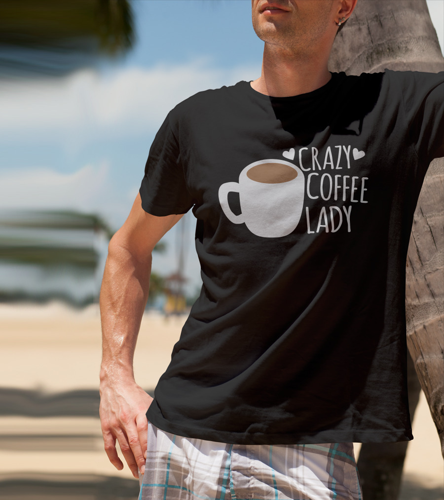 Crazy Coffee Lady Cup Hearts T-Shirt