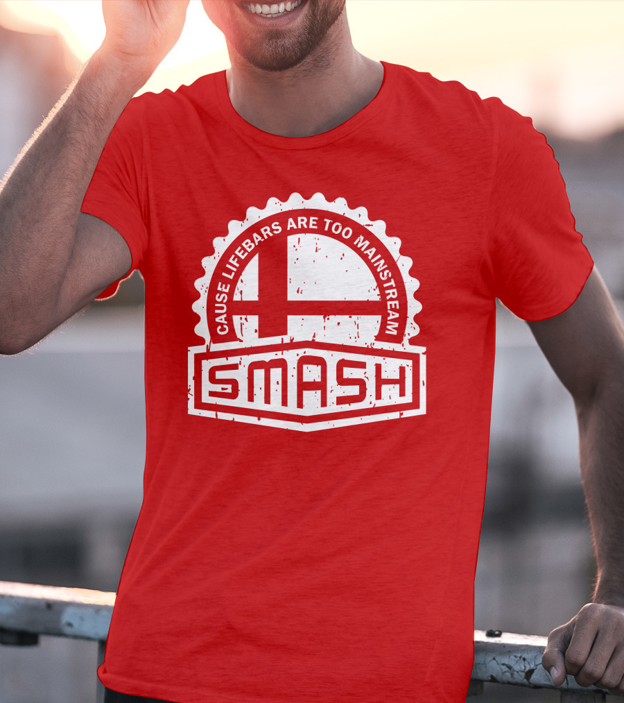 CREST SERIES Smash Cause Lifebars Are Too Mainstream T-Shirt