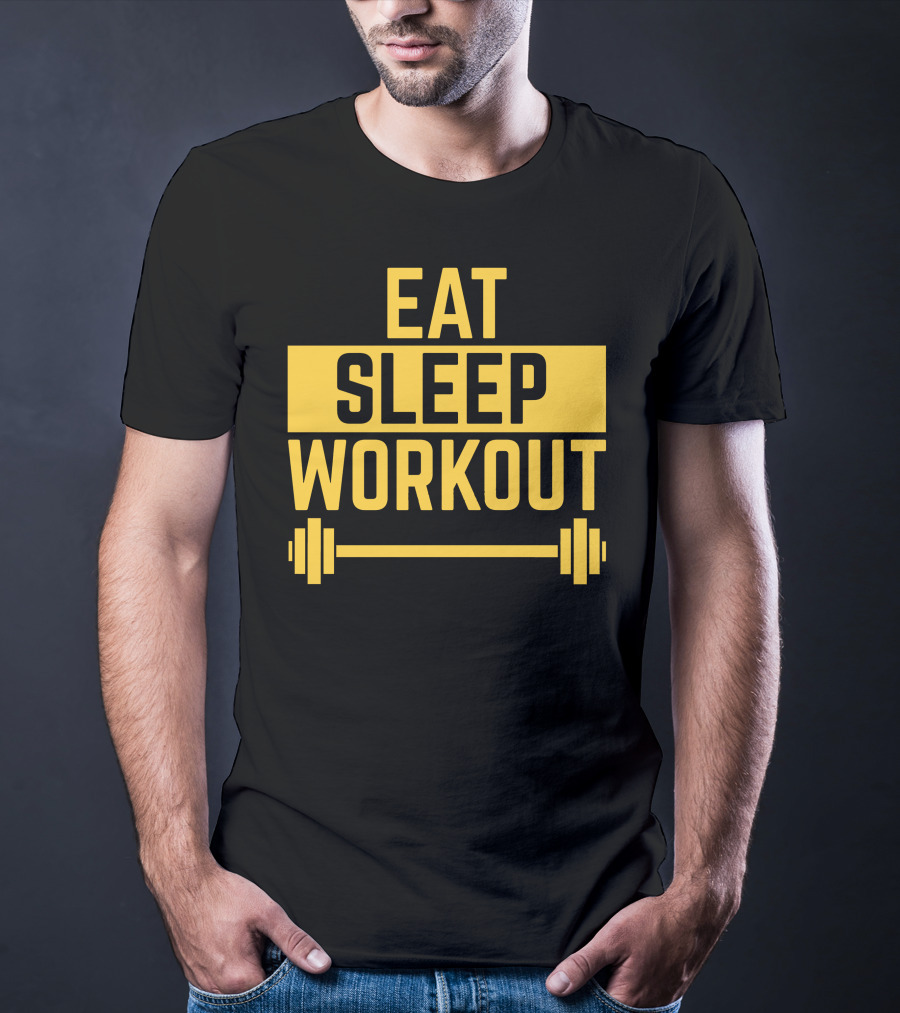 Eat Sleep Workout Fitness Motivation With Barbell T-Shirt