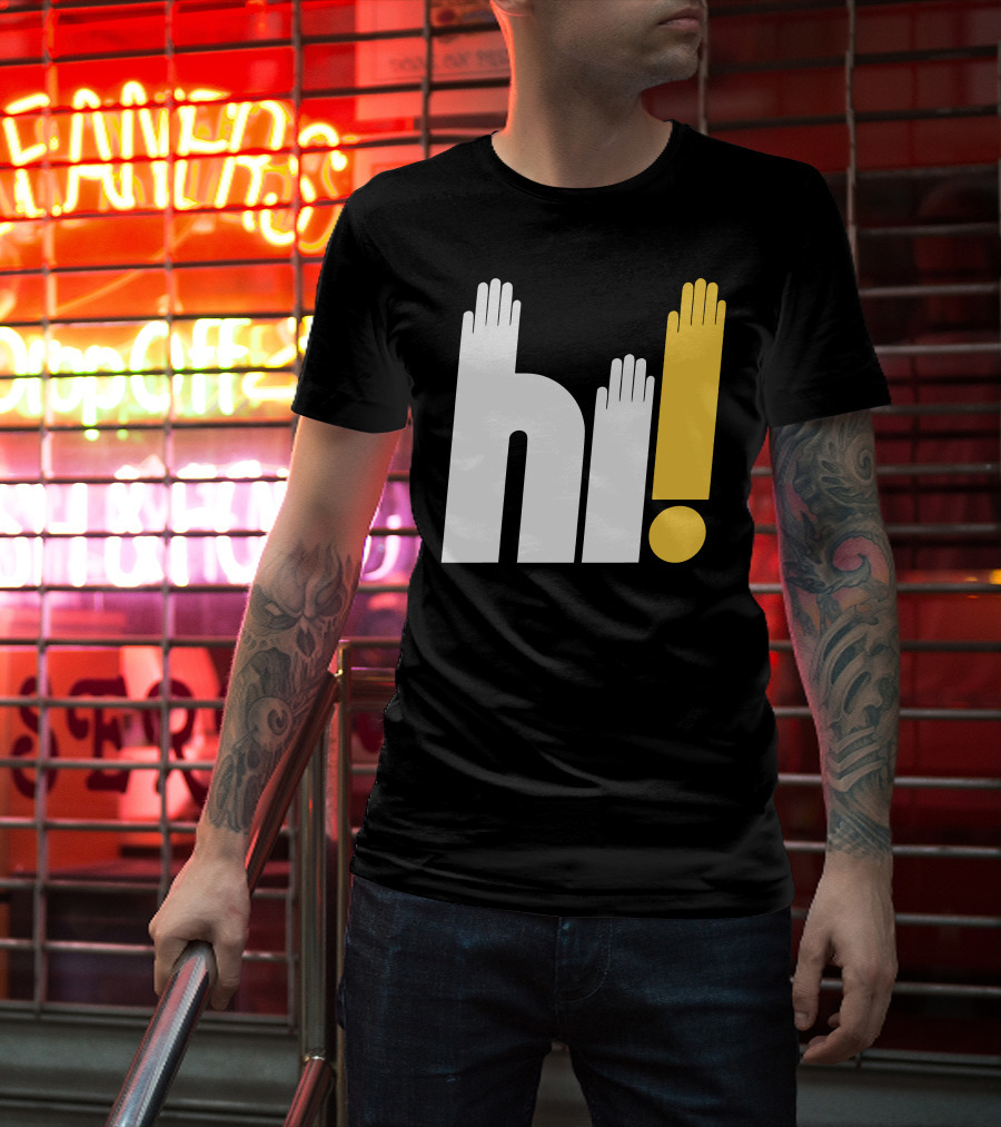 Hi Hi Hi Hands Exclamation T-Shirt