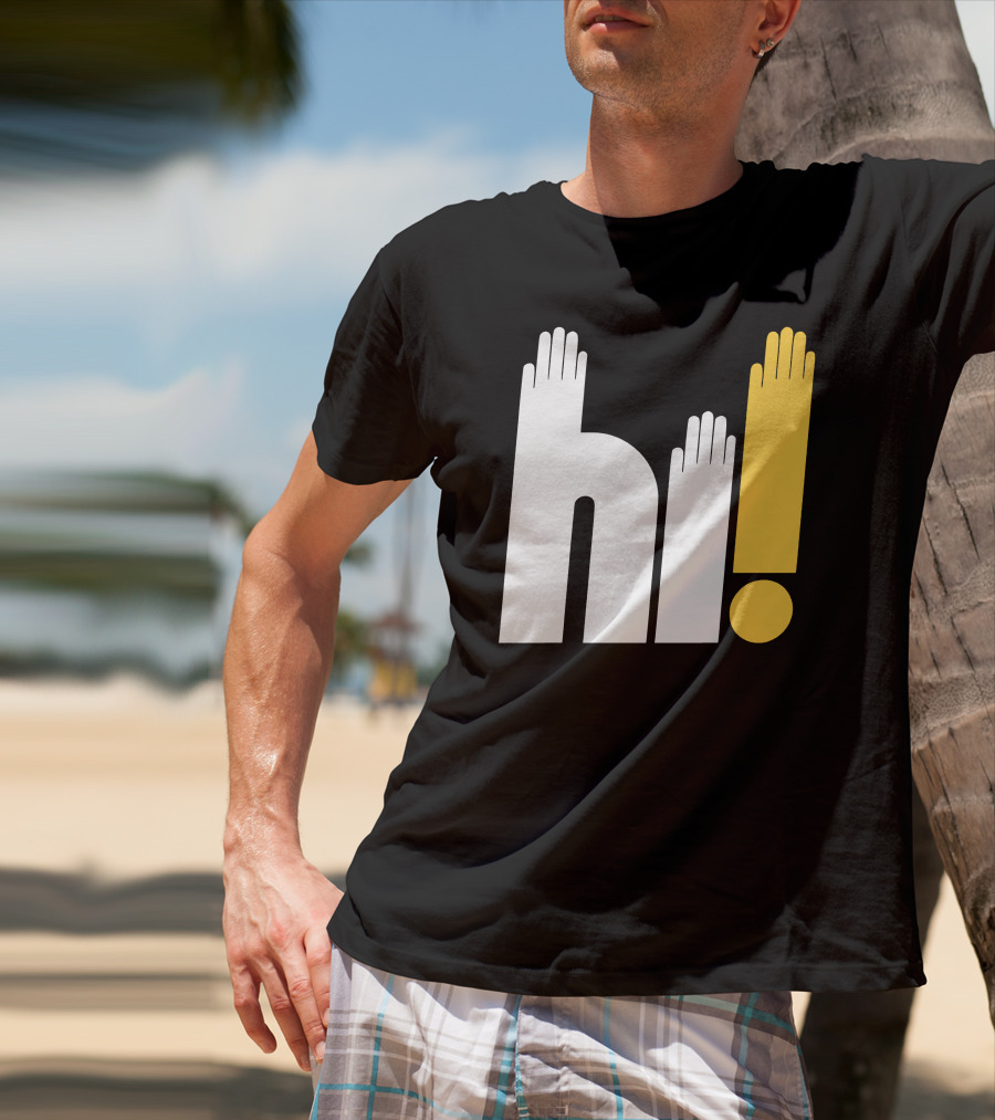 Hi Hi Hi Hands Exclamation T-Shirt