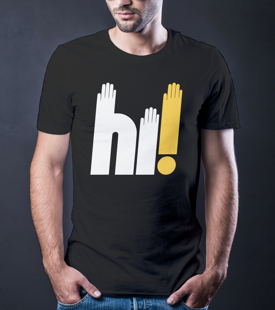 Hi Hi Hi Hands Exclamation T-Shirt