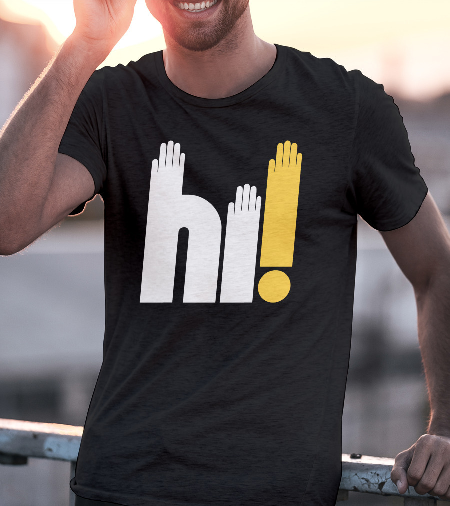 Hi Hi Hi Hands Exclamation T-Shirt