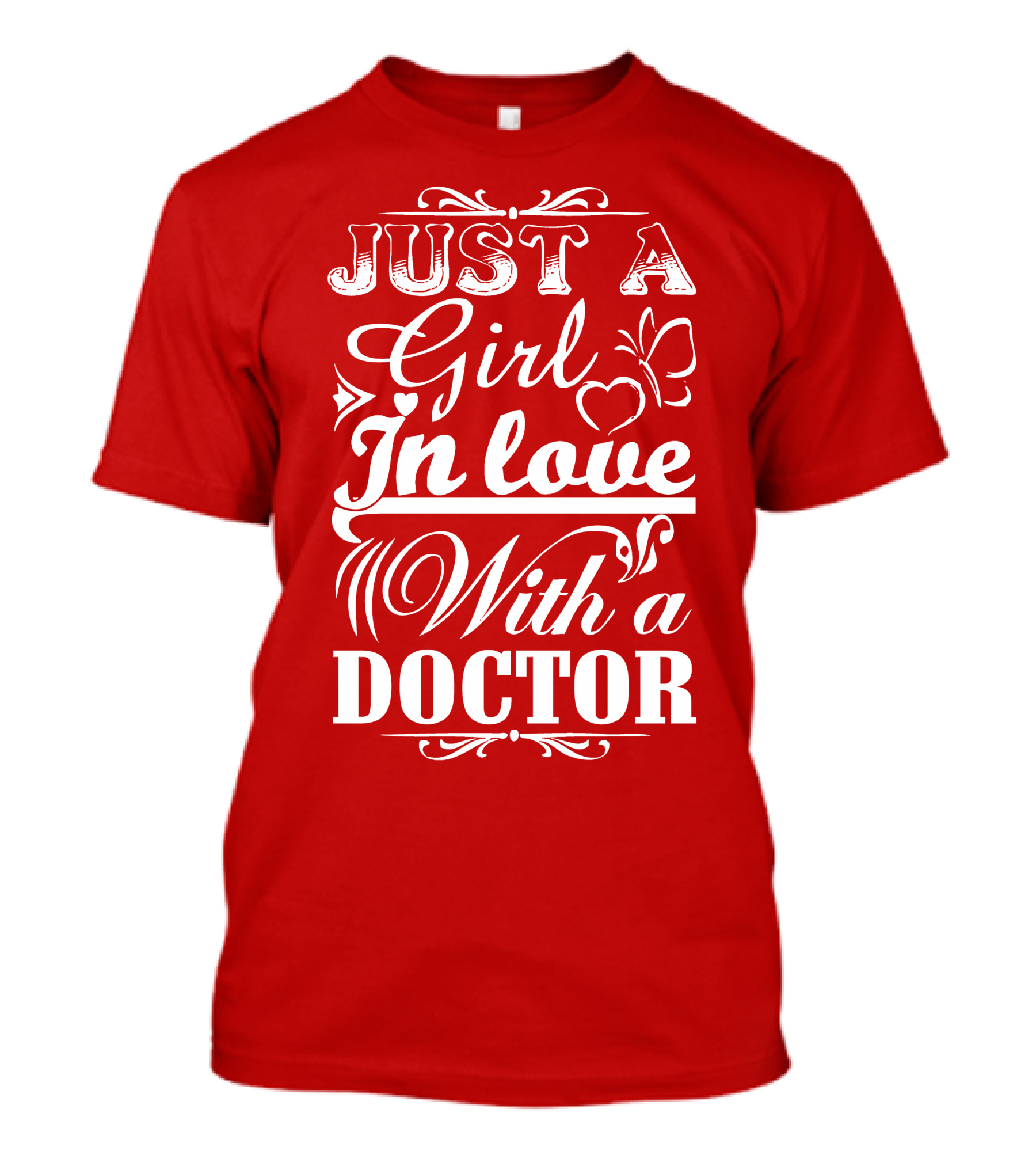 Just A Girl In Love With A Doctor T-Shirt