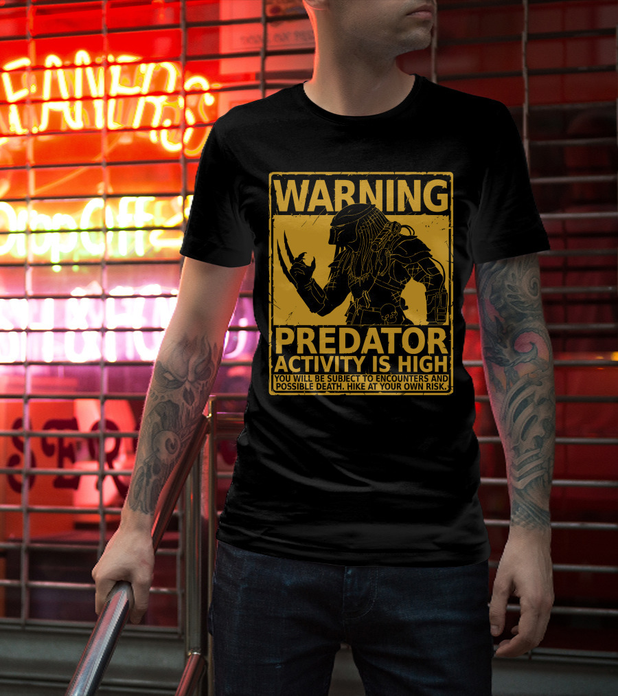 WARNING Predator Activity Is High Hunting Season Warning T-Shirt
