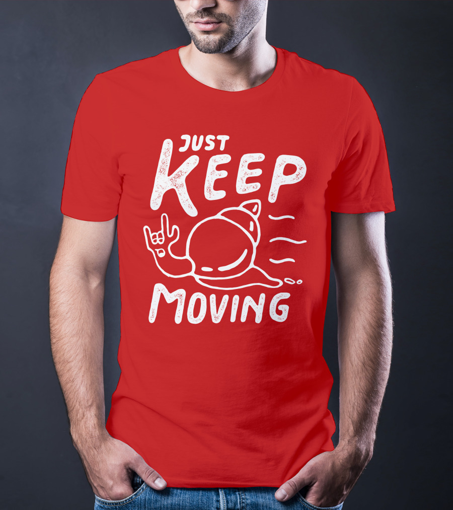 JUST KEEP MOVING Snail Rock Gesture T-Shirt