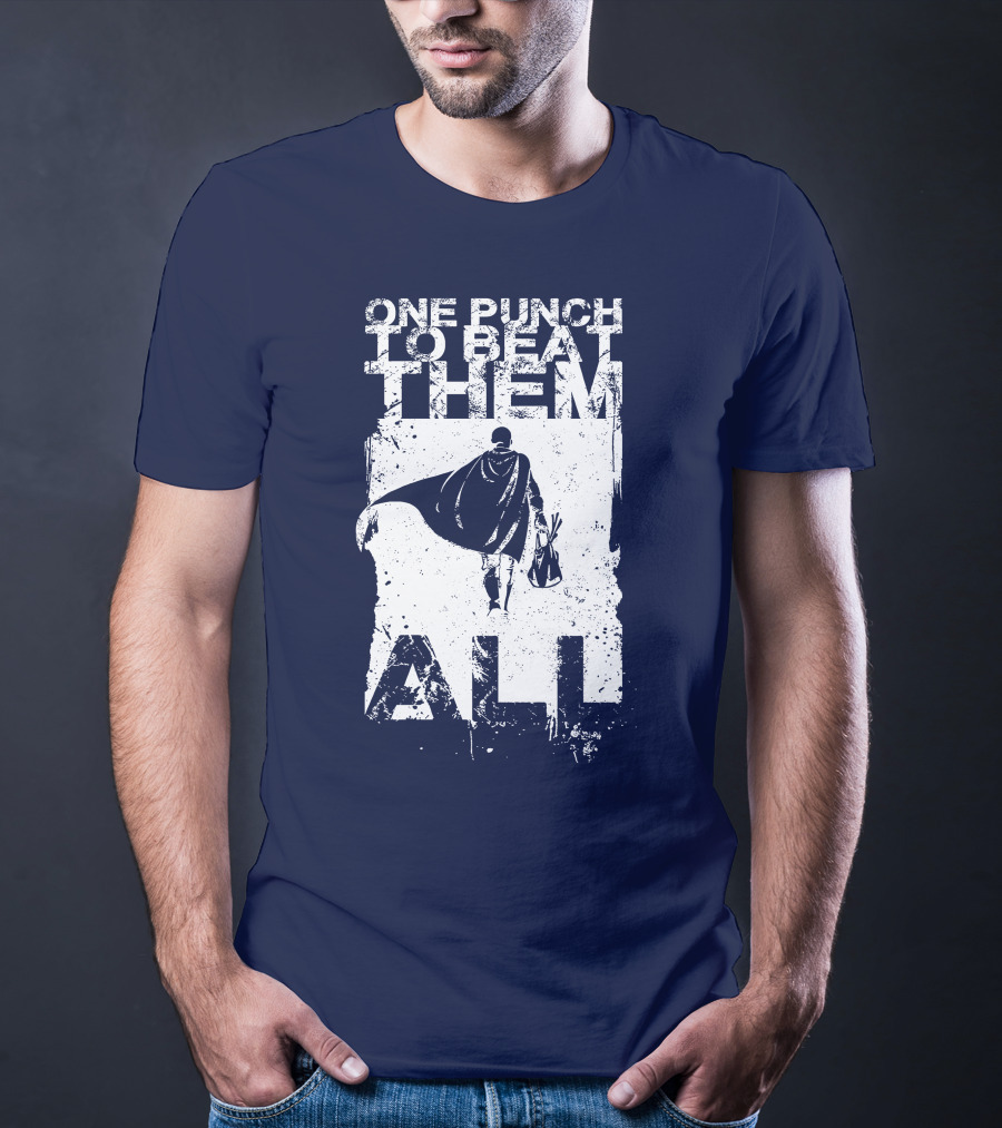 One Punch To Beat Them All Saitama Just One Punch T-Shirt