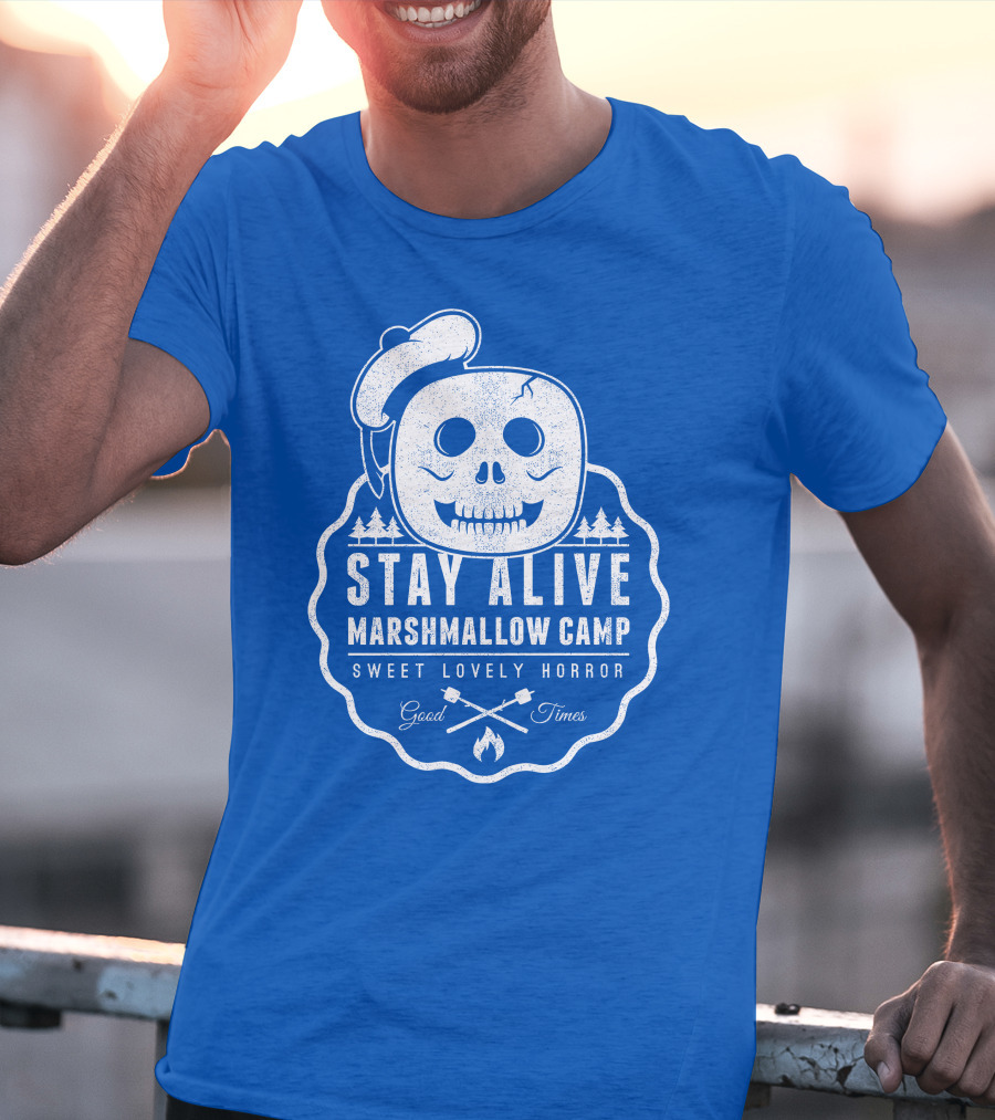 STAY ALIVE MARSHMALLOW CAMP SWEET LOVELY HORROR GOOD TIMES T-Shirt