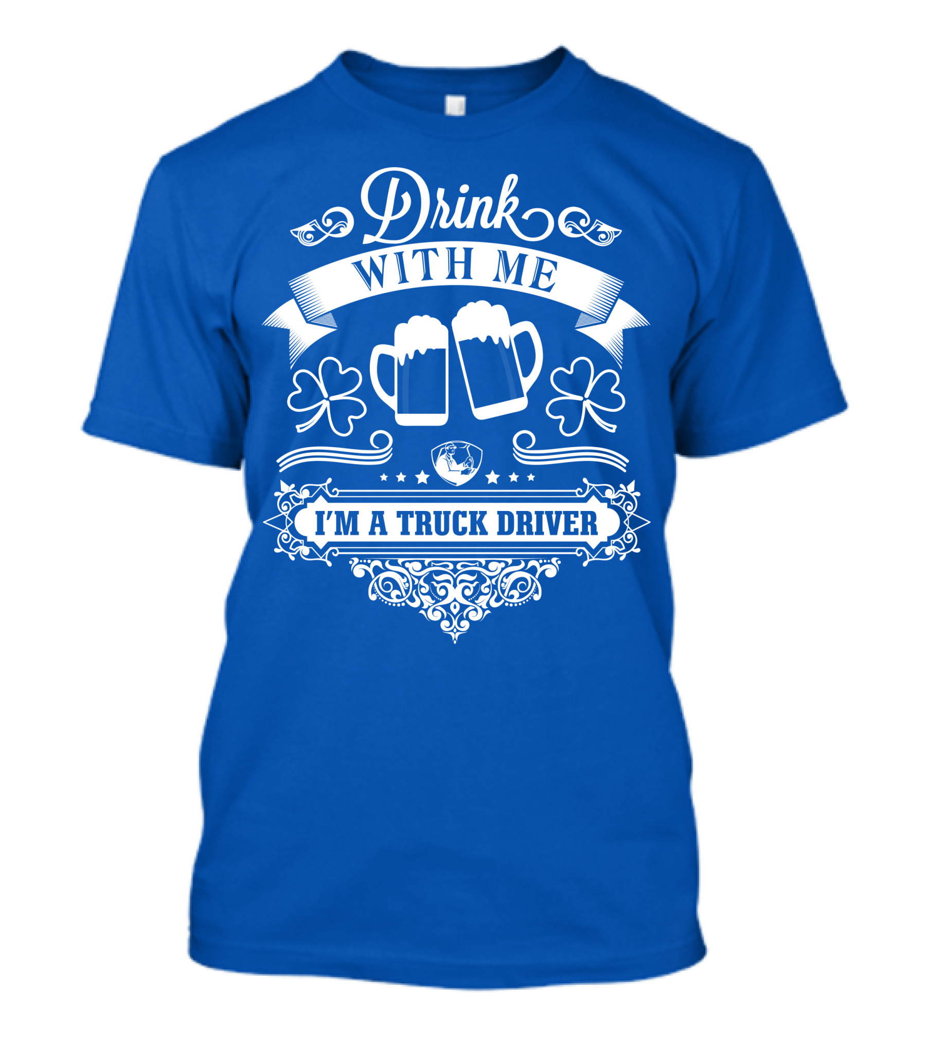 Drink With Me I'm A Truck Driver T-Shirt