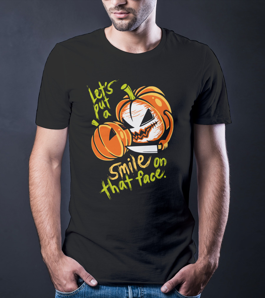 Let's Put A Smile On That Face Evil Pumpkin Jack-o'-Lantern With Knife T-Shirt