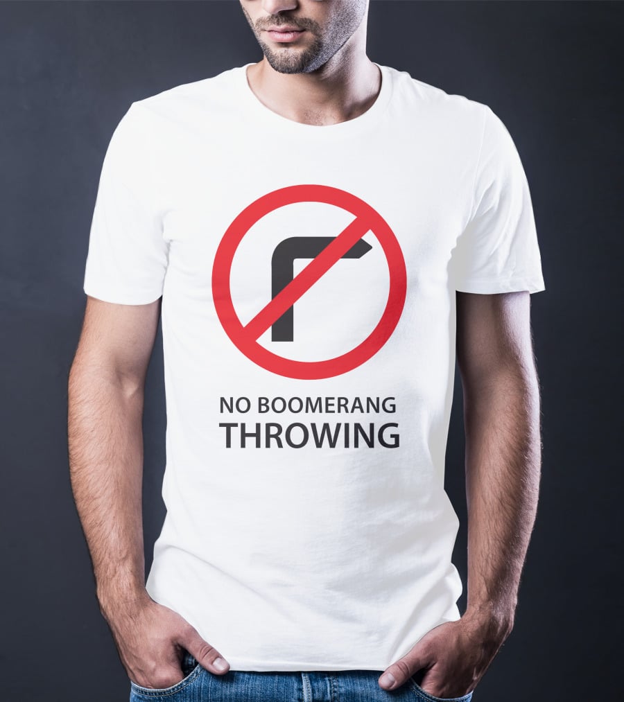 No Boomerang Throwing Prohibition Circular Symbol With Red Line Through Boomerang T-Shirt