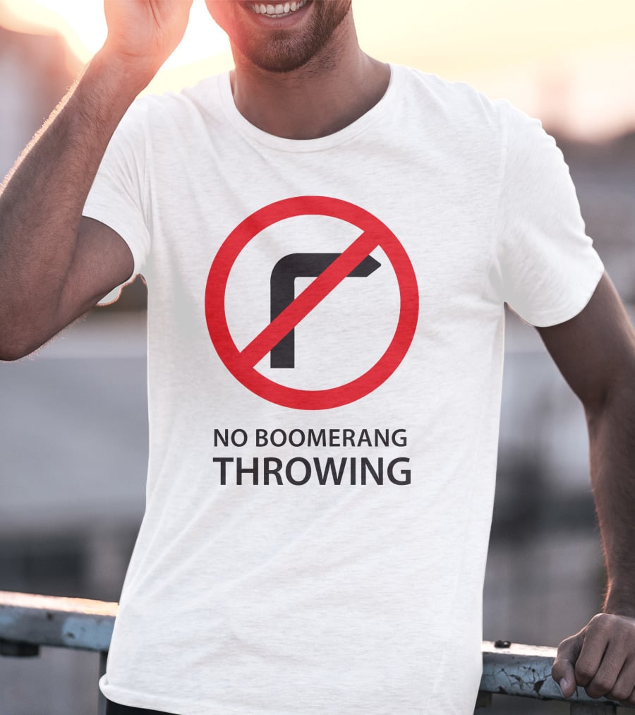 No Boomerang Throwing Prohibition Circular Symbol With Red Line Through Boomerang T-Shirt