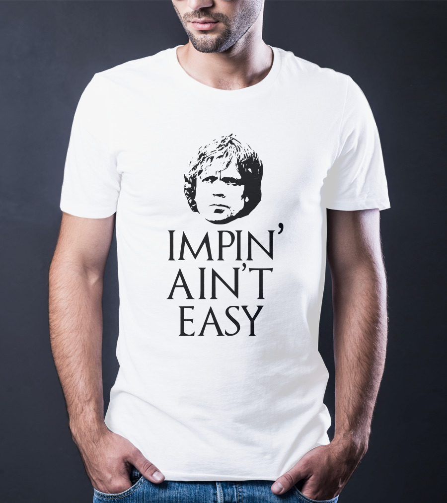 Game Of Thrones Impin' Ain't Easy Tyrion Lannister Face T-Shirt
