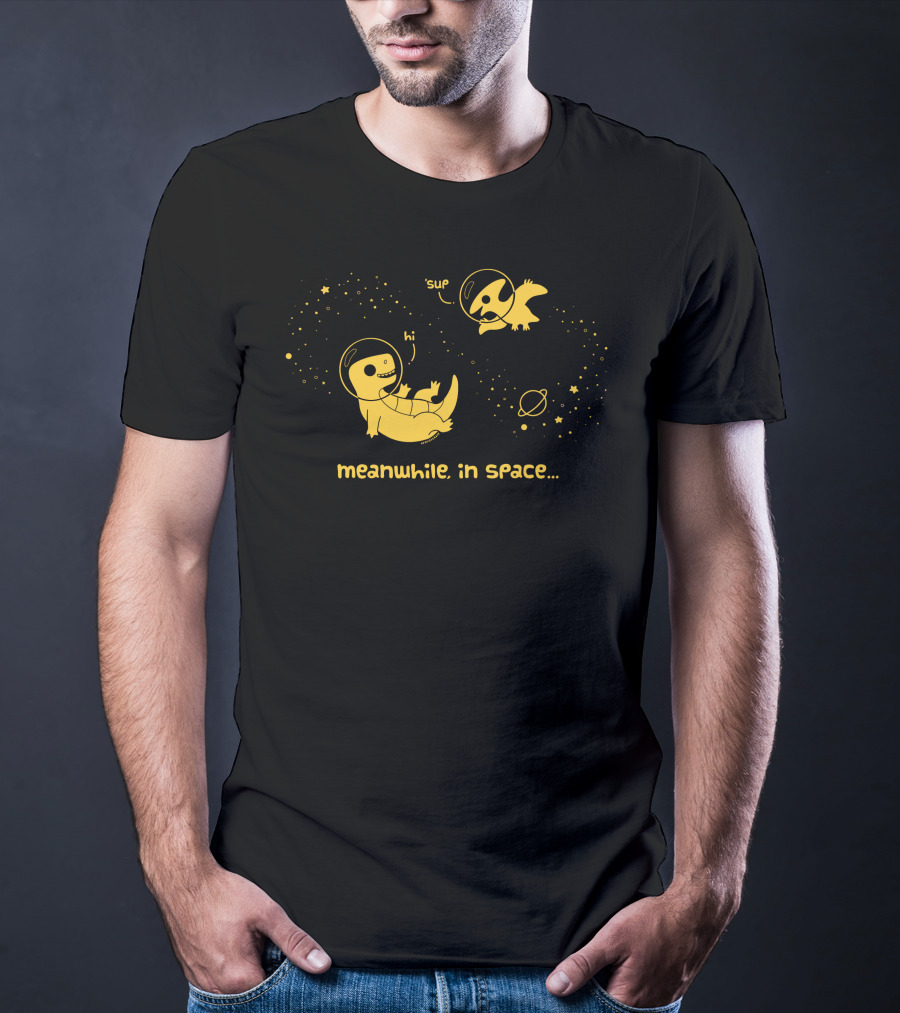 Meanwhile In Space Hi Sup Space Animals T-Shirt
