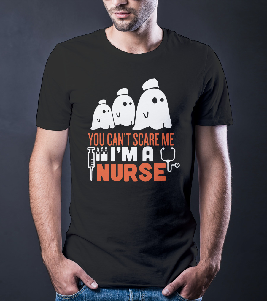 You Can't Scare Me I'm A Ghost Nurse T-Shirt