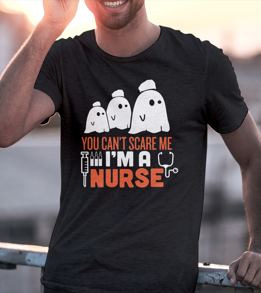 You Can't Scare Me I'm A Ghost Nurse T-Shirt