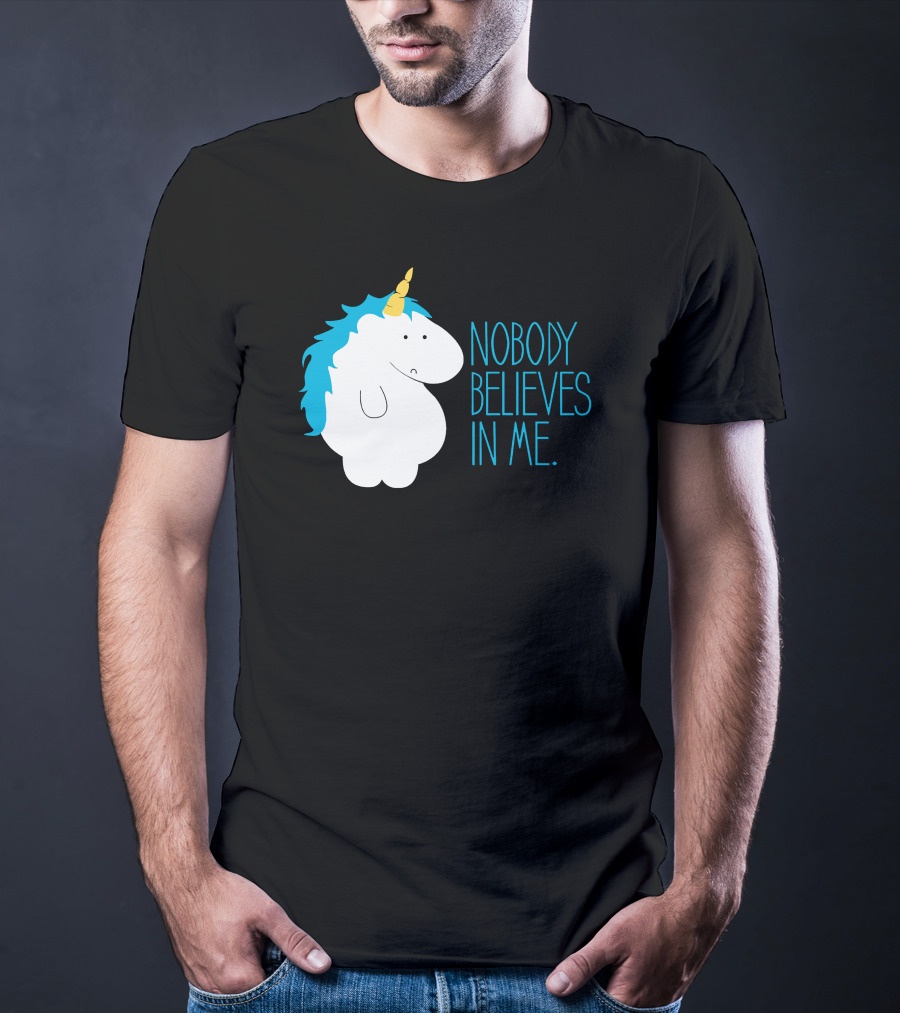 Nobody Believes IN ME Fat Unicorn T-Shirt