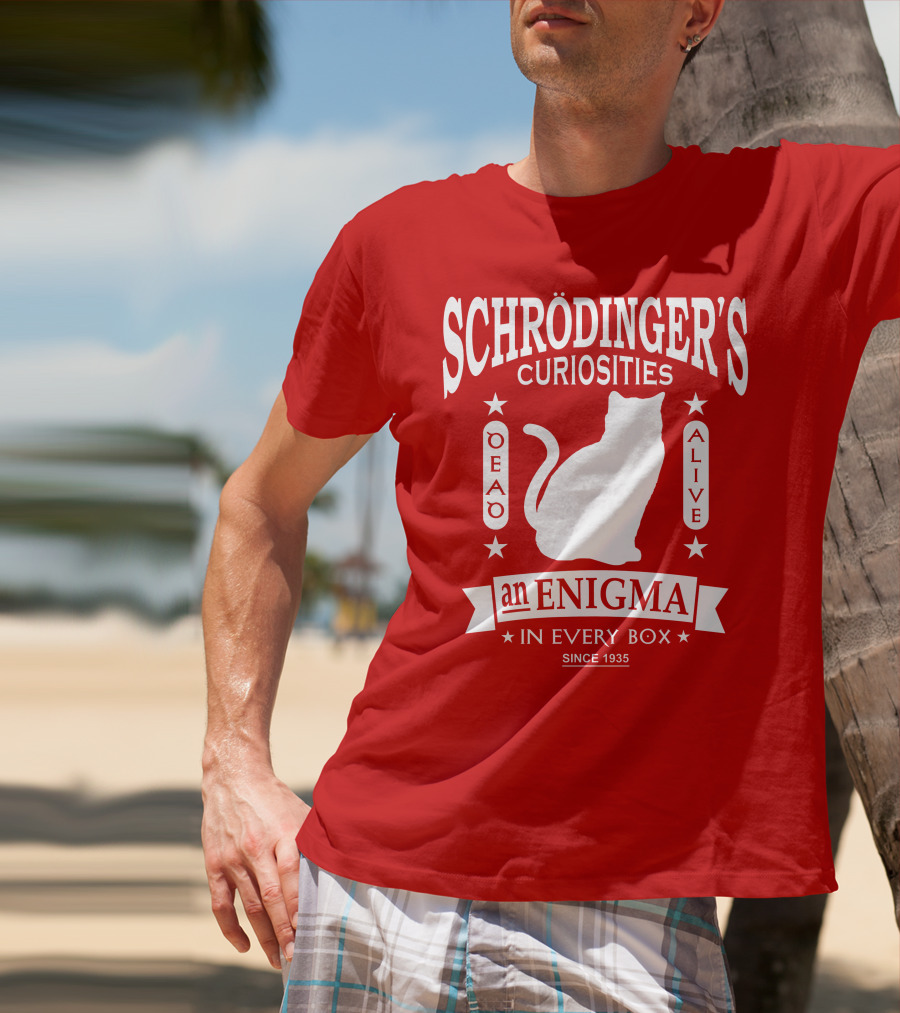 Schrodinger's Curiosities Enigma Alive In Every Box Since 1935 T-Shirt