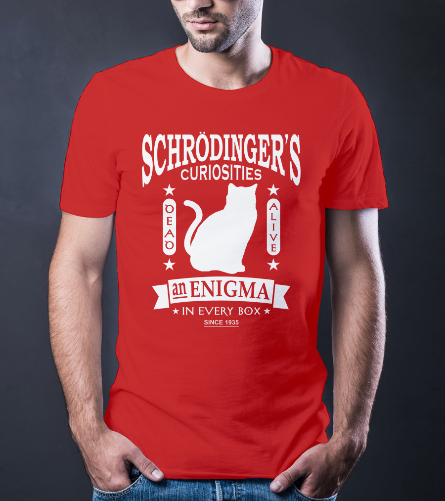 Schrodinger's Curiosities Enigma Alive In Every Box Since 1935 T-Shirt
