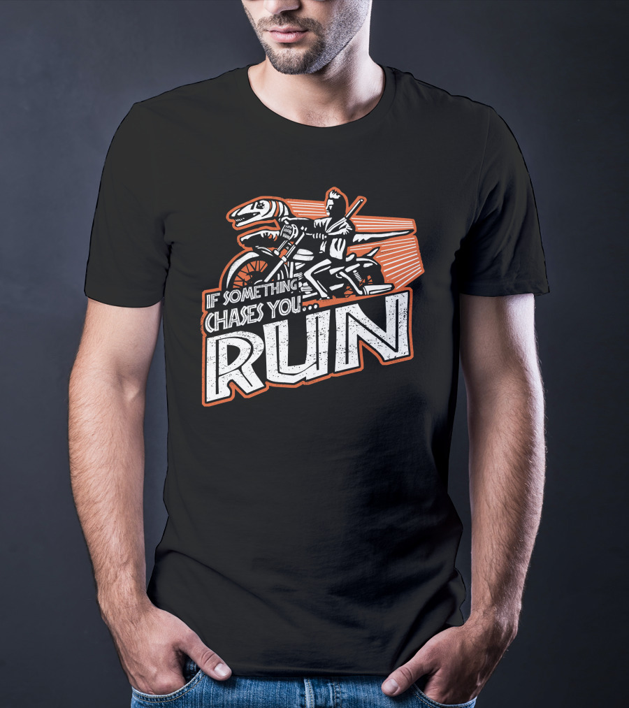 If Something Chases You Run Dinosaur Motorcycle Rider T-Shirt
