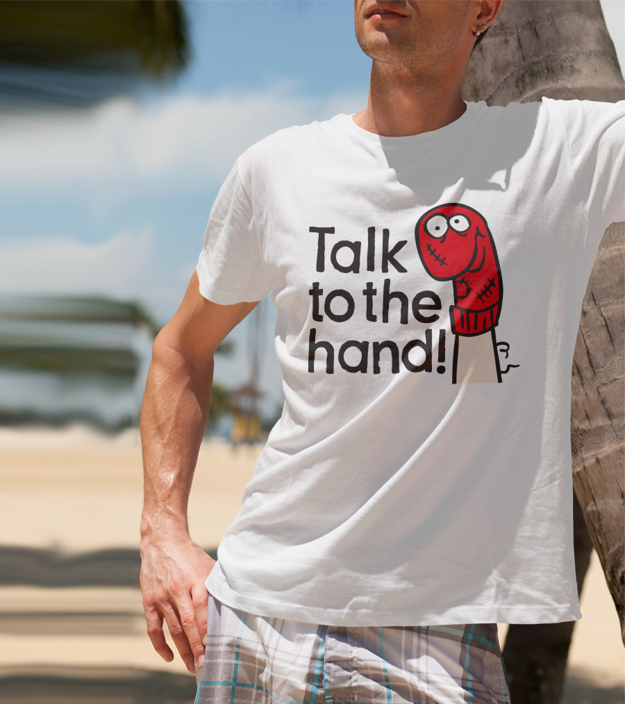 Talk To The Hand Red Sock Puppet T-Shirt