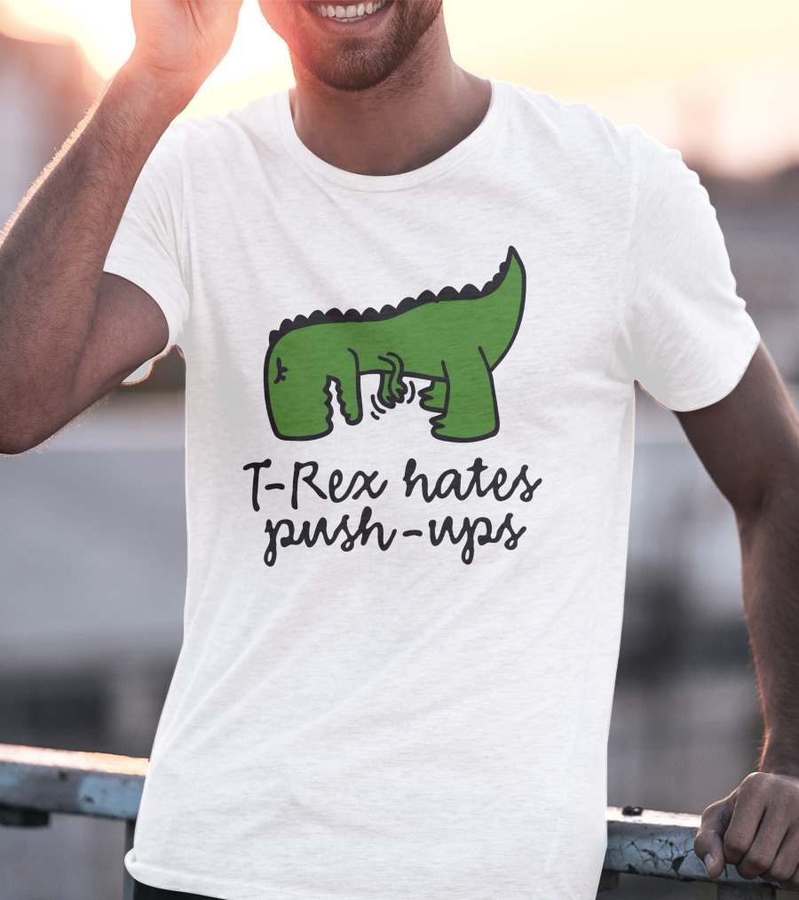 T-Rex Hates Push-Ups Struggling Dinosaur T-Shirt