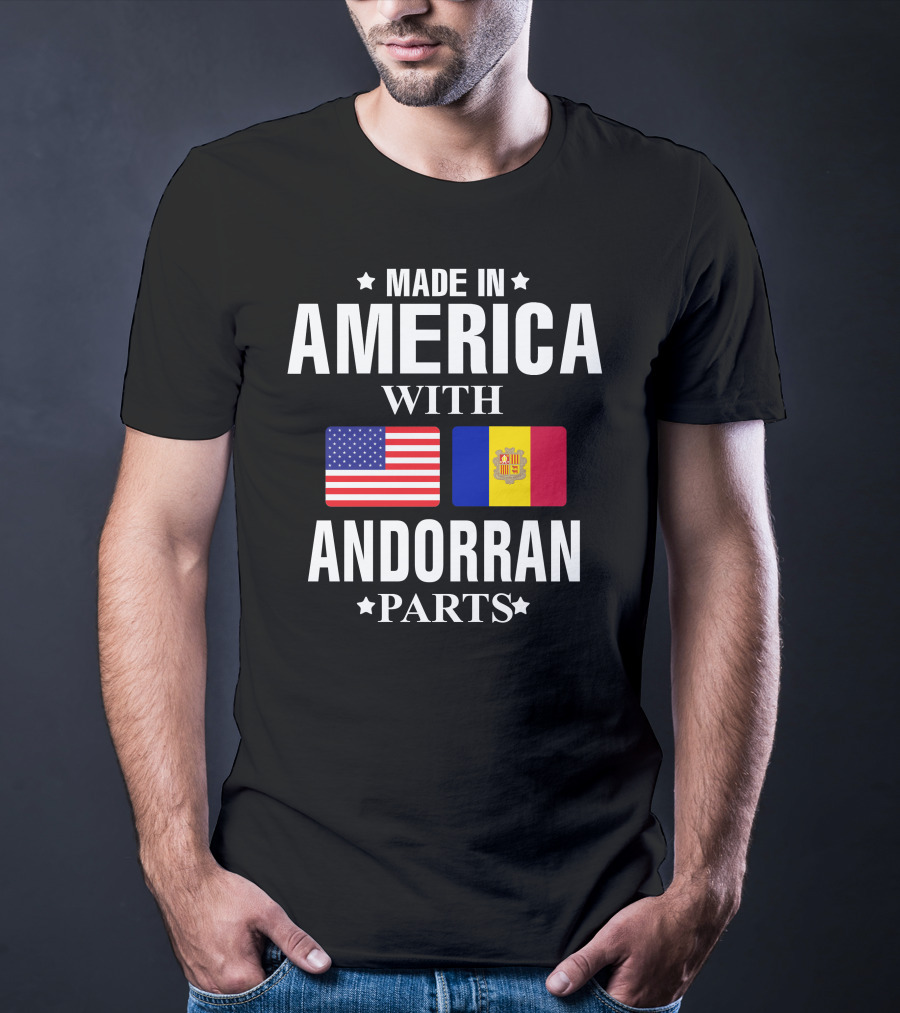 Made In America With Andorran Parts T-Shirt