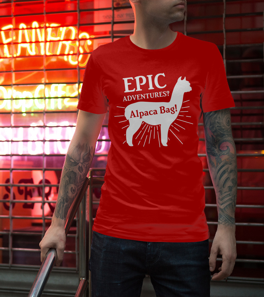 EPIC Adventures? Alpaca Bag T-Shirt