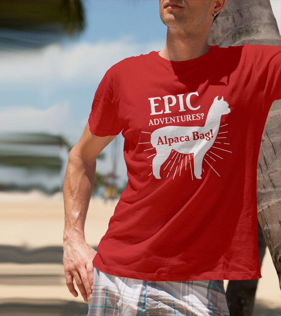EPIC Adventures? Alpaca Bag T-Shirt