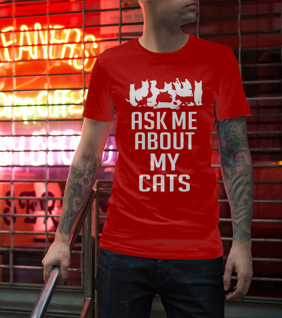 Ask Me About My Cats With White Silhouette Cats T-Shirt