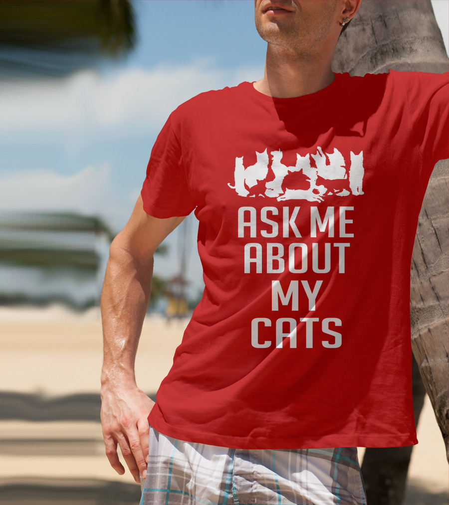 Ask Me About My Cats With White Silhouette Cats T-Shirt