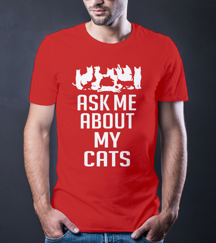 Ask Me About My Cats With White Silhouette Cats T-Shirt