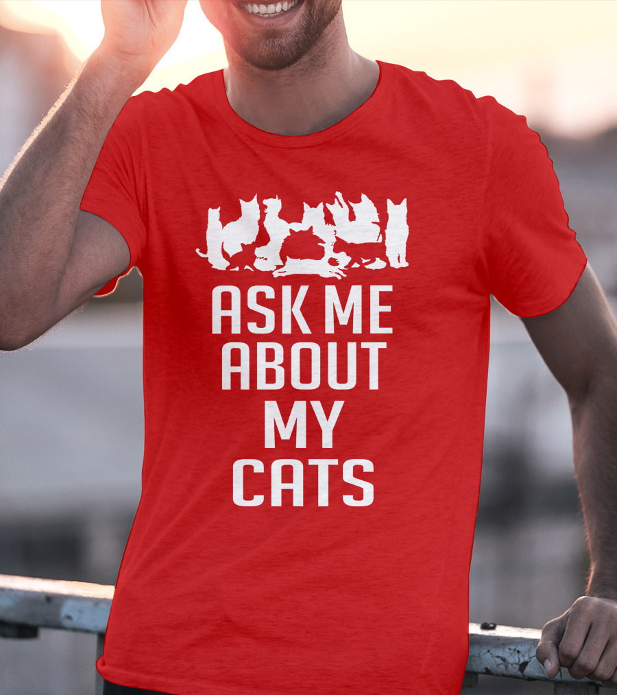 Ask Me About My Cats With White Silhouette Cats T-Shirt
