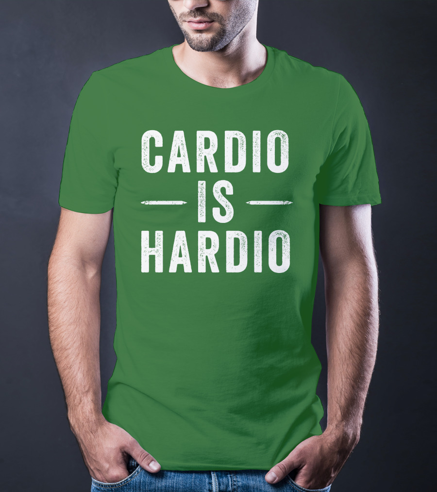 CARDIO IS HARDIO T-Shirt