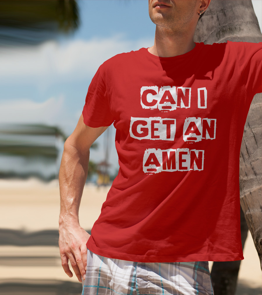 Can I Get An Amen T-Shirt