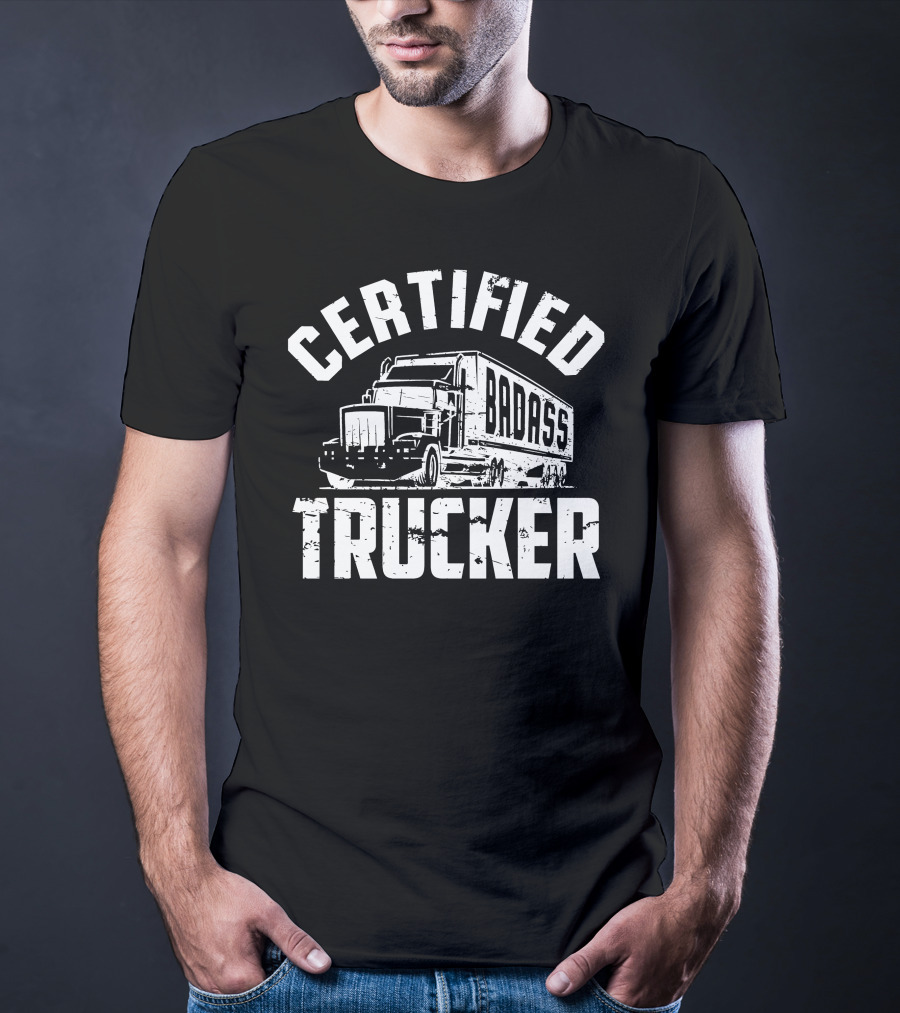 Certified Badass Trucker Rig T-Shirt