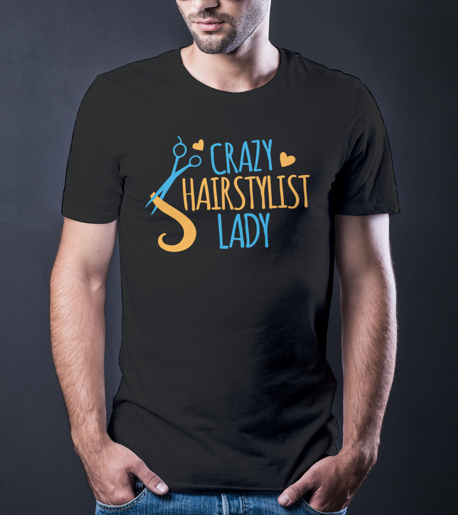 CRAZY HAIRSTYLIST LADY T-Shirt