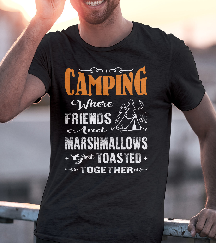 CAMPING Where Friends And Marshmallows Get Toasted Together Moon And Tent With Campfire T-Shirt