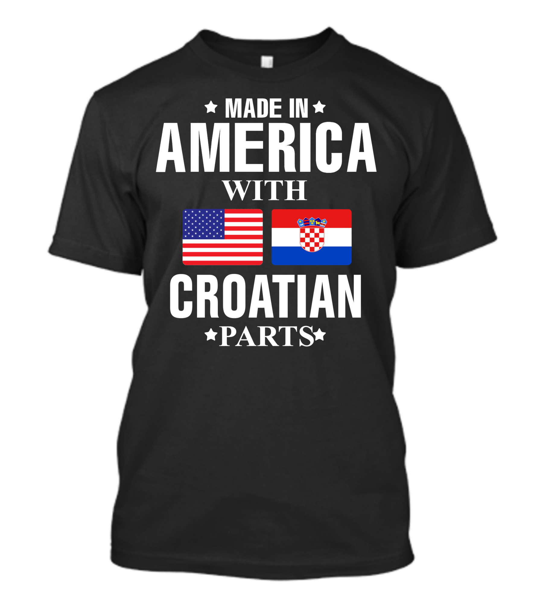 Made In America With Croatian Parts American And Croatian Flags T-Shirt