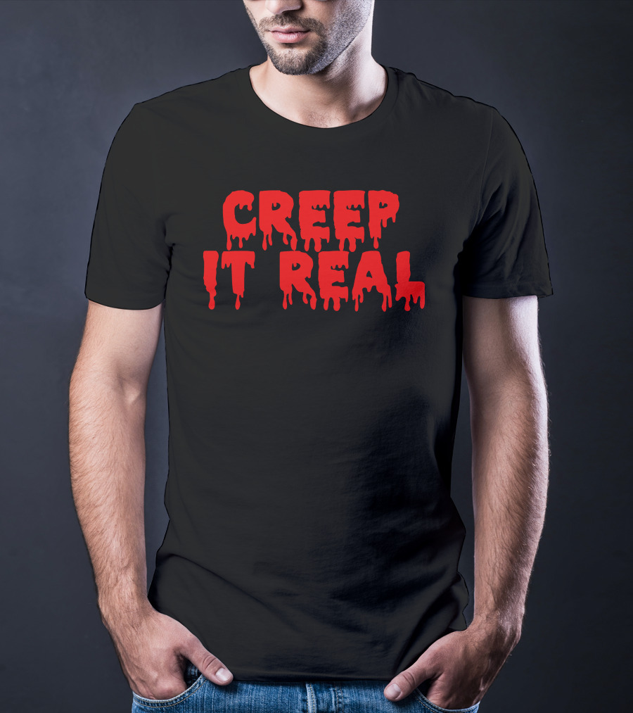 Creep It Real Dripping Red Halloween Text T-Shirt