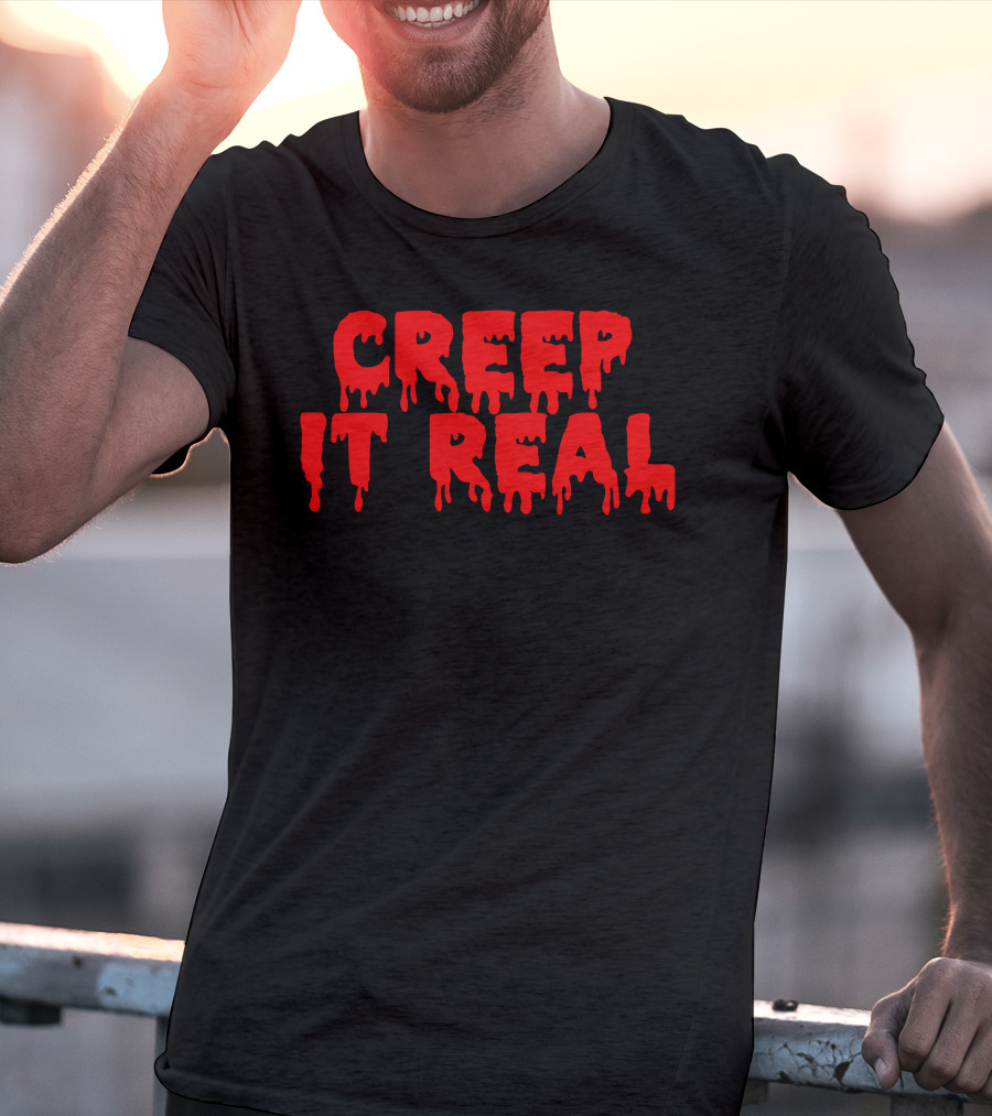 Creep It Real Dripping Red Halloween Text T-Shirt