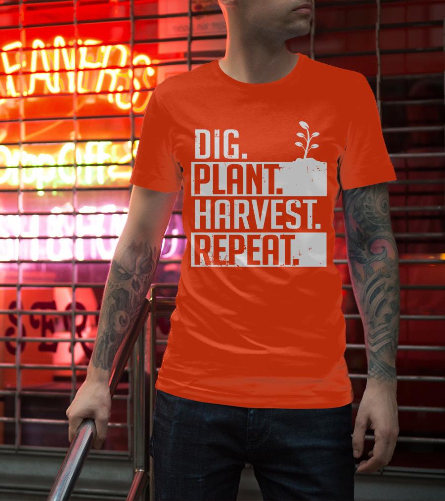 Dig Plant Harvest Repeat Gardening Cycle With Sprout T-Shirt