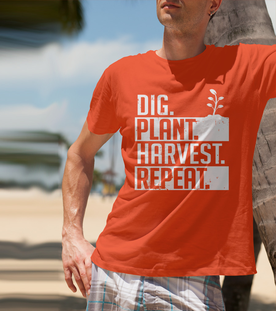 Dig Plant Harvest Repeat Gardening Cycle With Sprout T-Shirt