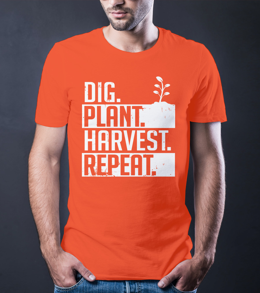 Dig Plant Harvest Repeat Gardening Cycle With Sprout T-Shirt
