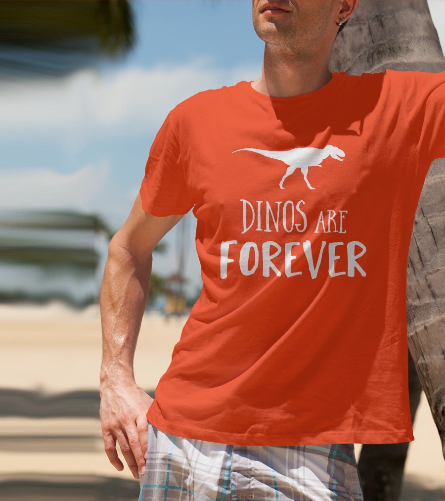 Dinos Are Forever T-Rex T-Shirt