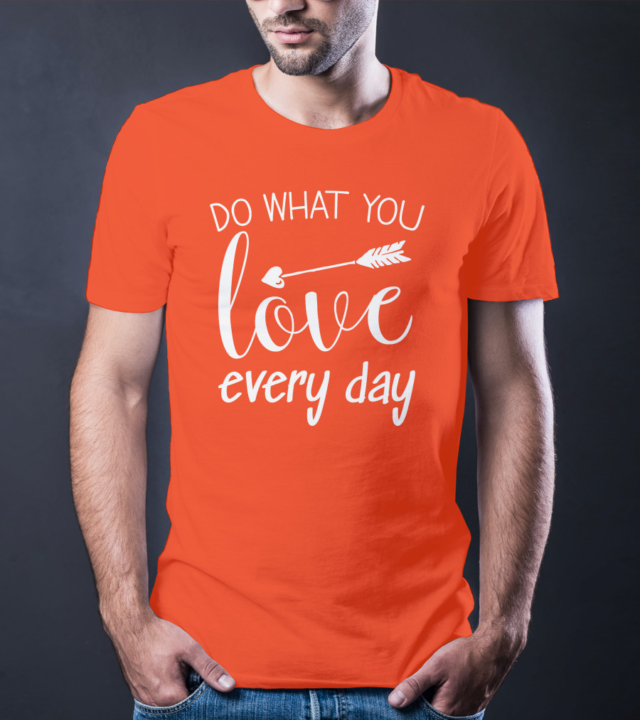 Do What You Love Every Day Arrow Motif T-Shirt